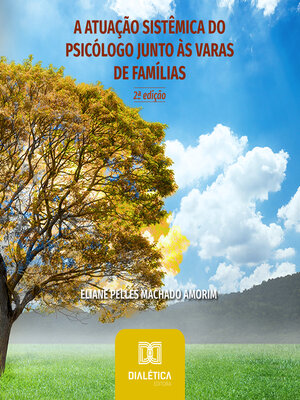cover image of A Atuação Sistêmica do Psicólogo junto às Varas de Famílias